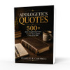 Apologetics Quotes: Words That Will Strengthen Your Faith & Equip You to Answer Critics of the Bible (Book)