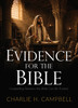 EVIDENCE FOR THE BIBLE: How Archaeology, Prophecy, and History Confirm the Word of God
