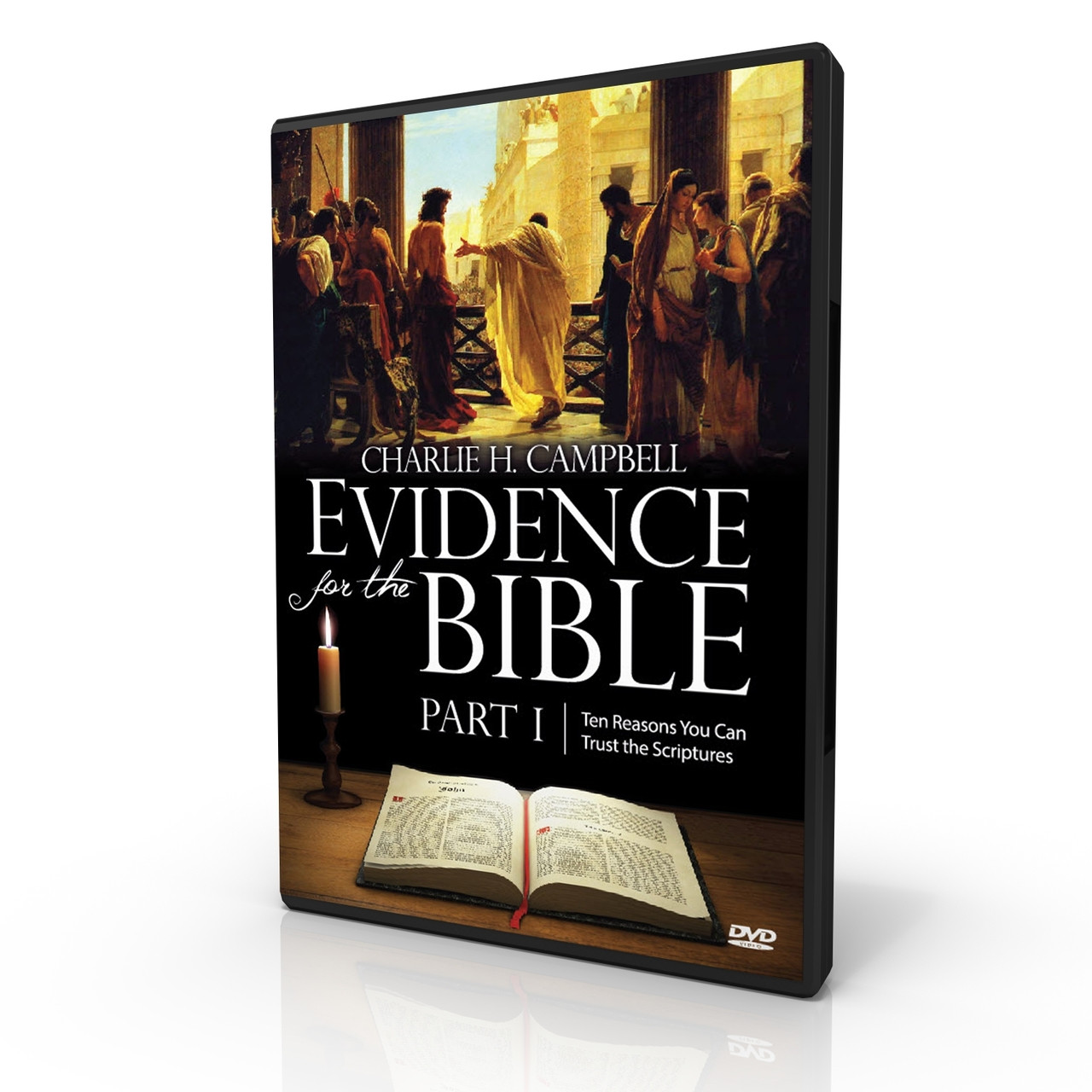 Evidence for the Bible: 10 Reasons You Can Trust the Scriptures