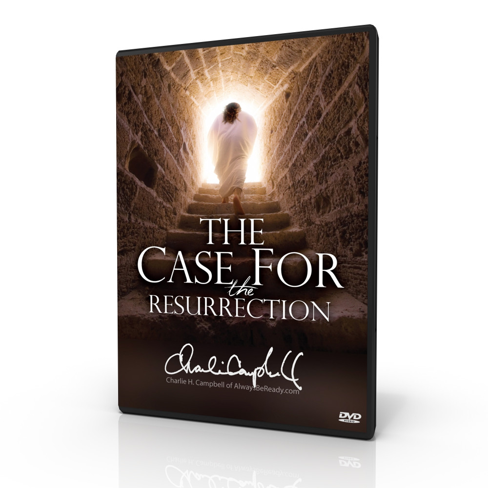 The Case for the Resurrection (DVD) - Always Be Ready Apologetics