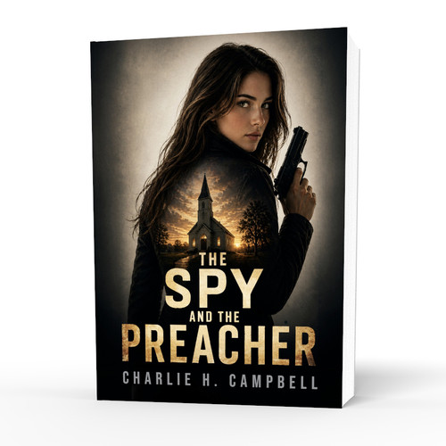 THE SPY AND THE PREACHER: A Christian Spy Thriller Blending Romance, Faith, and High-Stakes Intrigue (Book)