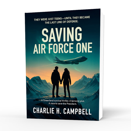 SAVING AIR FORCE ONE: A clean Christian teen thriller packed with courage, faith, and high-stakes action