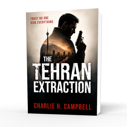 THE TEHRAN EXTRACTION: A Mossad Spy Thriller