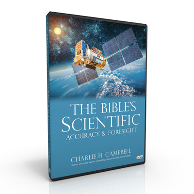 The Bible's Scientific Accuracy and Foresight (DVD) - Always Be