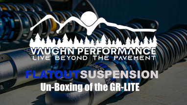 Vaughn Performance FLATOUT SUSPENSION Unboxing (GR Lite)