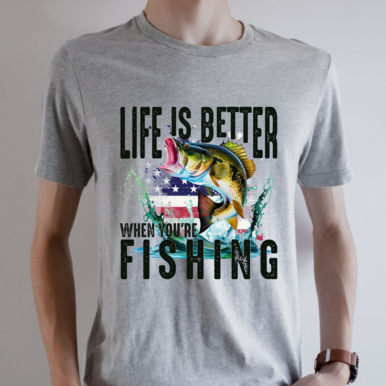 Life Is Better When You're Fishing DTF Heat Transfer