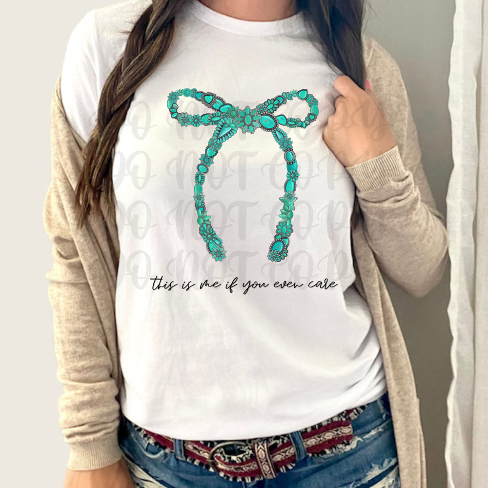 This Is Me If You Even Care DTF Heat Transfer