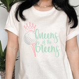 Queens Of The Greens DTF Heat Transfer