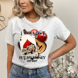 I Wouldn't Put My Money On Me DTF Heat Transfer