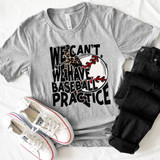 We Can't We Have Baseball Practice DTF Heat Transfer, product image showing a graphic design on a gray t-shirt with a baseball and leopard print details.