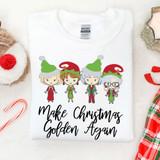 Make Christmas Golden Again DTF Heat Transfer, Christmas themed design on a white T-shirt featuring illustrated women in Christmas costumes and hats.