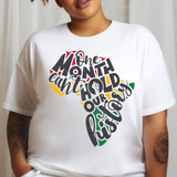 One Month Can't Hold Our History DTF Heat Transfer