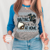 I'll Be Waiting For You At Home Baseball DTF Heat Transfer