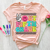 Peace Out Fifth Grade DTF Heat Transfer