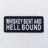 Whiskey Bent And Hell Bound Embroidered HAT/POCKET Patch, a black fabric patch with white embroidered text reading Whiskey Bent And Hell Bound.