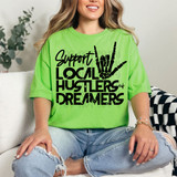 Support Local Hustlers + Dreamers DTF Heat Transfer