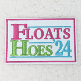 FLOATS Hoes '24 FRAMED Embroidered HAT/POCKET Patch, colorful embroidered patch with pink, green, and blue text and borders on white fabric