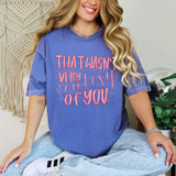 That Wasn't Very Cutesy Of You DTF Heat Transfer 