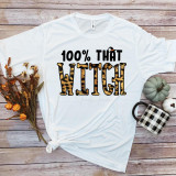 100% That Witch Leopard Print Sublimation Transfer T-Shirt, white shirt with black and animal print text designed for heat transfer printing.