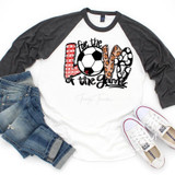 For The Love of The Game Soccer Sublimation Transfer