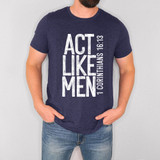 Act Like Men WHITE DTF Heat Transfer, product image of a white heat transfer design with bold text on a navy blue T-shirt worn by a man.
