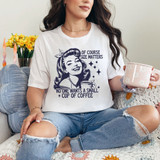 Of Course Size Matters No One Wants A Small Cup Of Coffee DTF Heat Transfer 