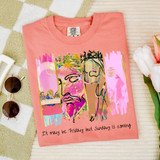 Painted It May Be Friday But Sunday Is Coming DTF Heat Transfer
