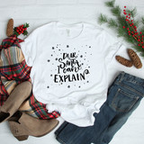 Dear Santa I Can Explain Sublimation Transfer Dear Santa I Can Explain Sublimation Transfer