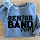 Senior 2026 Band Mom DTF Heat Transfer, a sweatshirt with black and white text design for a band mom celebrating the 2026 senior class.