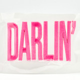 DARLIN' PUFF Embroidered HAT/POCKET Patch, pink embroidered patch with the word 'DARLIN'' in large, puffed letters.