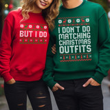 Product I Don't Do Matching Christmas Outfits Sweater Pattern DTF Heat Transfer, a festive holiday sweater worn by a woman and a man, featuring Christmas-themed designs and humorous messages for Christmas festivities.