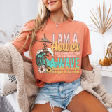 I Am A Flower Quickly Fading Here Today And Gone Tomorrow DTF Heat Transfer