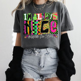 I'm Always Nice Until I'm Not DTF Heat Transfer