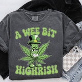 A Wee Bit Highrish DTF Heat Transfer, humorous sweatshirt featuring a cartoon character with a cannabis leaf and St. Patrick's hat, with the text "A Wee Bit Highrish."