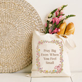 Pray Big Even When You Feel Small DTF Heat Transfer