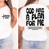 God Has a Plan for Me Jeremiah 29:11 BLACK SET DTF Heat Transfer, women wearing a white T-shirt with the quote printed on the back and a small design on the front.