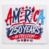 America 250 Years of Freedom Embroidered Patch – Patriotic Statement Patch for Hat Bars & Boutiques, embroidered patch with red, white, and blue colors celebrating American independence and patriotism