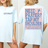 Need Prayer? Tap My Shoulder SET DTF Heat Transfer, product image showing a light blue T-shirt with prayer-themed text and design on both the front and back.