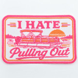 I Hate Pulling Out Pontoon Hat Patch – 4" Wide | PINK Edition, embroidered pink pontoon boat patch with the words "I Hate Pulling Out" and a sunset background.