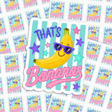 That's Bananas Vinyl Sticker Sheet – Waterproof & Weatherproof