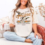 I Will Praise Him In Every Season Fall DTF Heat Transfer