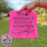 Pour Yourself A Cup Of Ambition DTF Transfer | Dolly Inspired Coffee Design