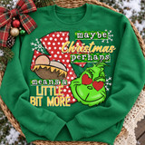 Maybe Christmas Perhaps DTF transfer with red polka-dot number one, nativity baby-in-a-manger scene, and lovestruck green Grinch face with heart-shaped eyes and snowflakes Shown on a Irish Green crewneck sweatshirt.