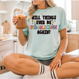 Will Things Ever Be Fergalicious Again retro bubble letter DTF transfer in colorful pattern lettering with star accents