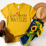 Kindness Matters Adult Screen Print Heat Transfer