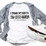 I Teach My Kid To Hit And Steel Baseball Sublimation Transfer