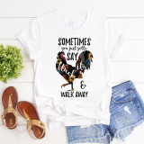 Sometimes you just gotta say cluck it and walk away chicken rooster sublimation transfer, humorous chicken design on white t-shirt for casual wear.