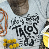 Life Is Better With Tacos Screen Print Transfer