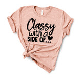 Classy with a side of.. Adult Screen Print Heat Transfer