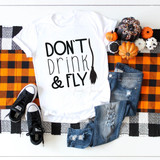 Don't Drink & Fly Sublimation Transfer